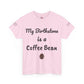 My Birthstone is a Coffee Bean Shirt