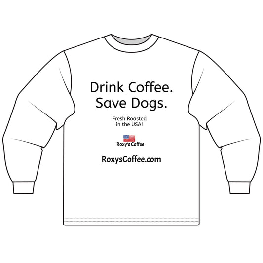 Coffee Lovers' Unisex Long Sleeve T-Shirt, Drink Coffee Save Dogs Tee, Pet Lovers Gift, Animal Rescue Apparel, Coffee Shop Merch