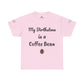 My Birthstone is a Coffee Bean Shirt